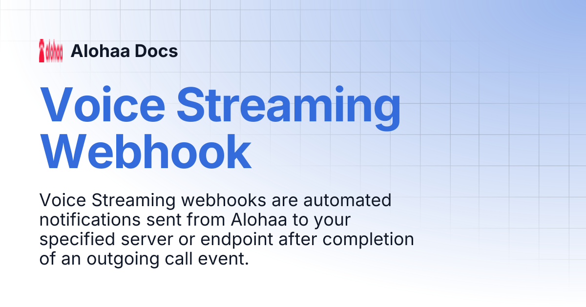 Voice Streaming Webhook | Alohaa Docs